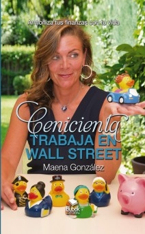 Maena González, autora del libro "Cenicienta trabaja en Wall Street"